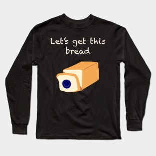 Bread graphic design Long Sleeve T-Shirt